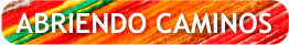 Abriendo Caminos / Conozca m&aacute;s